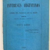 Los intereses argentinos en la guerra del Paraguay con el Brasil: cartas dirigidas a sus amigos y compatriotas